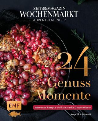 Adventskalender ZEIT magazin Wochenmarkt: 24 Genussmomente, Angelika Schwaff