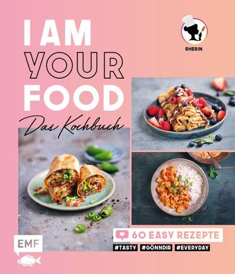 I am your Food - Das Kochbuch, Sherin Alrasho