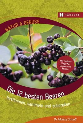 Die 12 besten Beeren, Markus Strau?