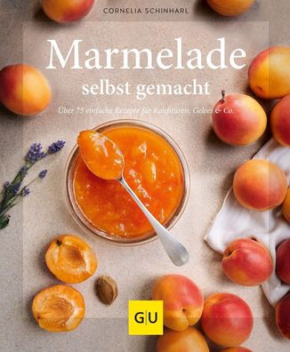Marmelade selbst gemacht, Cornelia Schinharl