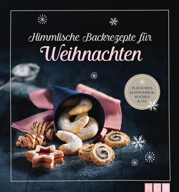 Himmlische Backrezepte f?r Weihnachten,