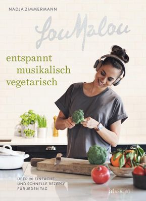 LouMalou - entspannt, musikalisch, vegetarisch, Nadja Zimmermann