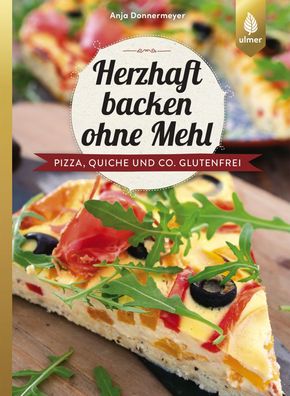 Herzhaft backen ohne Mehl, Anja Donnermeyer