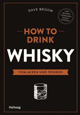 How to Drink Whisky, Dave Broom