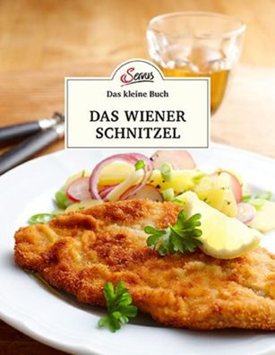 Das gro?e kleine Buch: Das Wiener Schnitzel, Jakob M. Berninger
