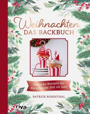 Weihnachten: Das Backbuch, Patrick Rosenthal