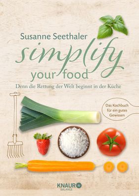 Simplify your food, Susanne Seethaler