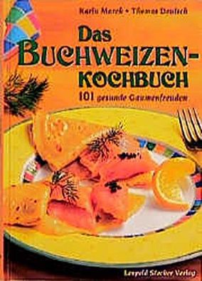 Das Buchweizen-Kochbuch, Karin Marek