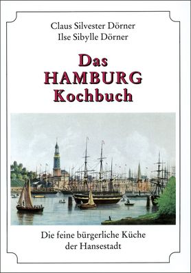 Das Hamburg Kochbuch, Claus Silvester D?rner