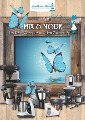 Mix & More - Leckere Rezepte aus den Zaubert?pfen, Peggy Berger