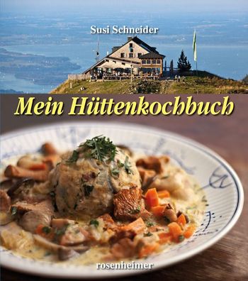 Mein H?ttenkochbuch, Susi Schneider