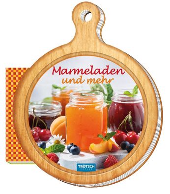 Tr?tsch Geschenk-Kochbuch 'Marmeladen und mehr', Tr?tsch Verlag GmbH & Co KG