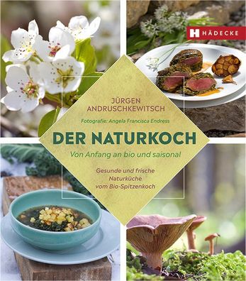 Der Naturkoch, J?rgen Andruschkewitsch