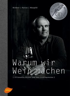 Warum wir Wein machen, Fritz Richter