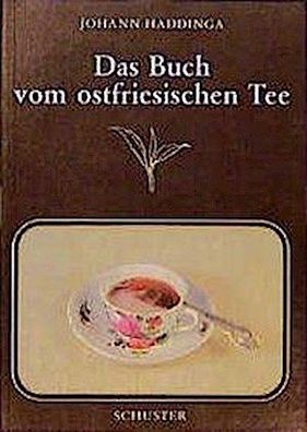 Das Buch vom ostfriesischen Tee, Johann Haddinga