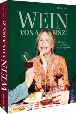 Wein von A bis Z!, Frida Lund