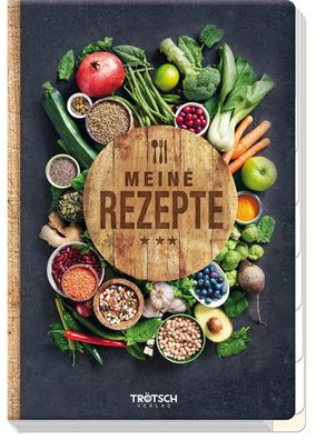Tr?tsch Eintragebuch Meine Rezepte K?che Kochbuch, Tr?tsch Verlag GmbH & Co ...