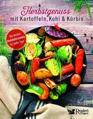 Herbstgenuss mit Kartoffeln, Kohl & K?rbis, Schweiz Reader's Digest Deutsch ...