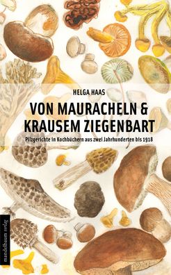 Von Mauracheln & krausem Ziegenbart, Helga Haas