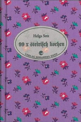 99 x steirisch kochen, Helga Setz
