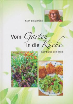 Vom Garten in die K?che, Karin Schlarmann