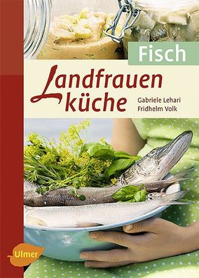 Landfrauenk?che Fisch, Gabriele Lehari, Fridhelm Volk