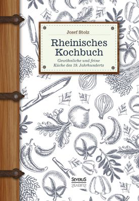 Rheinisches Kochbuch, Josef Stolz