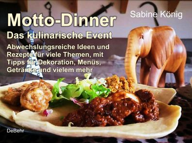 Motto-Dinner - Das kulinarische Event - Abwechslungsreiche Ideen und Rezept ...