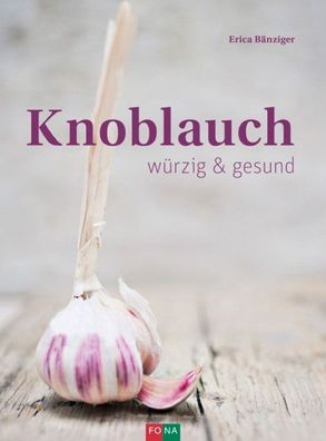 Knoblauch, Erica B?nziger