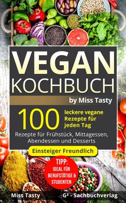 Vegan Kochbuch, Miss Tasty