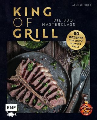 King of Grill - Die BBQ-Masterclass, Arne Schunck