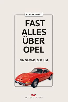 Fast alles ?ber Opel, Rainer Manthey