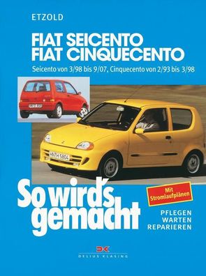Fiat Seicento von 3/98 bis 9/07, Fiat Cinquecento von 2/93 bis 9/07, R?dige ...