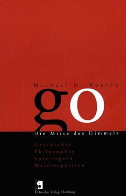 Go. Die Mitte des Himmels, Michael H. Koulen