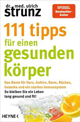 111 Tipps f?r einen gesunden K?rper, Ulrich Strunz