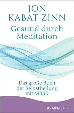 Gesund durch Meditation, Jon Kabat-Zinn