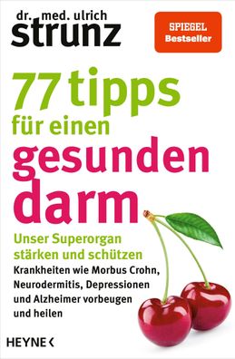 77 Tipps f?r einen gesunden Darm, Ulrich Strunz