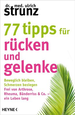 77 Tipps f?r R?cken und Gelenke, Ulrich Strunz