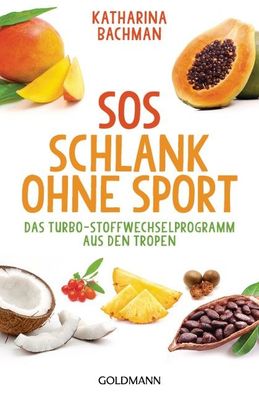 SOS Schlank ohne Sport, Katharina Bachman