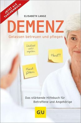 Demenz - gelassen betreuen und pflegen, Elisabeth Lange