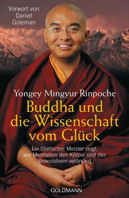 Buddha und die Wissenschaft vom Gl?ck, Yongey Mingyur Rinpoche