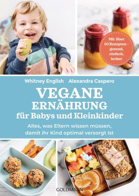 Vegane Ern?hrung f?r Babys und Kleinkinder, Alexandra Caspero