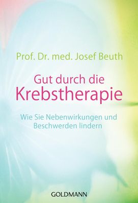 Gut durch die Krebstherapie, Josef Beuth