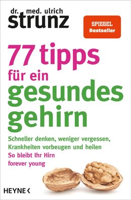 77 Tipps f?r ein gesundes Gehirn, Ulrich Strunz
