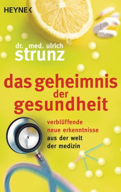 Das Geheimnis der Gesundheit, Ulrich Strunz
