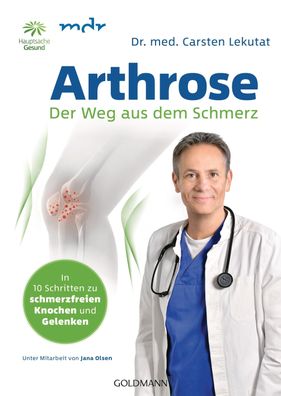 Arthrose - Der Weg aus dem Schmerz, Carsten Lekutat