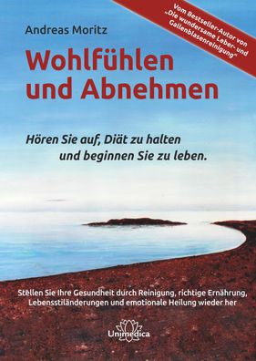 Wohlf?hlen und Abnehmen, Andreas Moritz