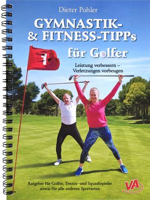 Gymnastik- und Fitness-tipps f?r GOLFER, Dieter Pohler