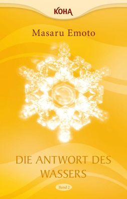 Die Antwort des Wassers, Band 2, Masaru Emoto