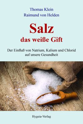 Salz - das wei?e Gift, Thomas Klein